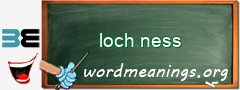 WordMeaning blackboard for loch ness